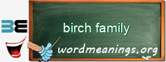 WordMeaning blackboard for birch family